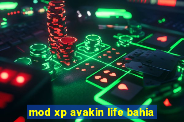 mod xp avakin life bahia